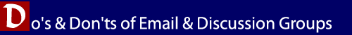 Do's & Don'ts of Email & Discussion Groups